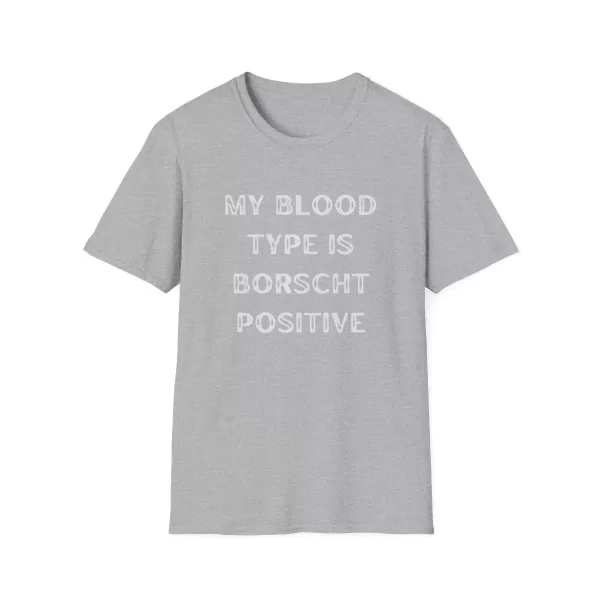 My Blood Type Is Borscht Positive Ukrainian T-Shirt